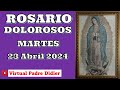 Rosario de hoy Martes 23 Abril 2024. Misterios Dolorosos. Padre Didier