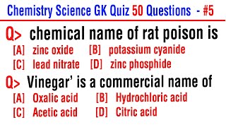 CHEMISTRY Science GK Questions and Answers MCQs | 50 CHEMISTRY Science quiz- Science Trivia | Part-5