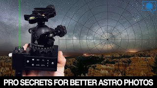 Pro Secrets for Better Astro/Milky Way Photography