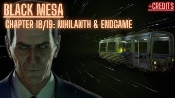 Black Mesa - (Chapter 18/19 Nihilanth&Endgame) No Commentary Walkthrough / No Deaths
