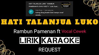 HATI TALANJUA LUKO " RAMBUN PAMENAN ft Vocal Cewek " Lirik Karaoke [ Tampa Vocal Cewek ] screenshot 5
