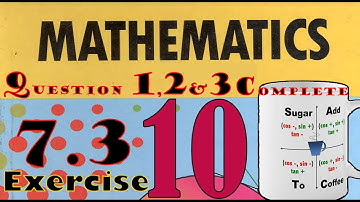 Science Group Mathematics Class 10, Unit 7; Exercise 7.3; Question 1, 2 & 3 Complete Solution.