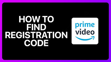How To Find Registration Code For Amazon Prime Video Tutorial