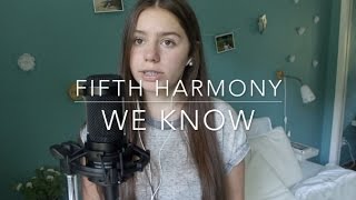 We Know - Fifth Harmony (cover)