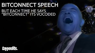 Bitconnect Speech but everytime he says Bitconnect it goes vocoded