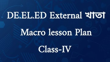 Macro lesson Plan DELED 2nd year #external #deled #deledentranceexam #macrolessonplan