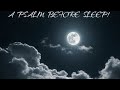 A PSALM B4 SLEEP!😴