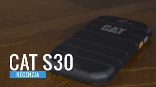 CAT S30 - recenzja test review PL