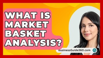 What Is Market Basket Analysis? - BusinessGuide360.com
