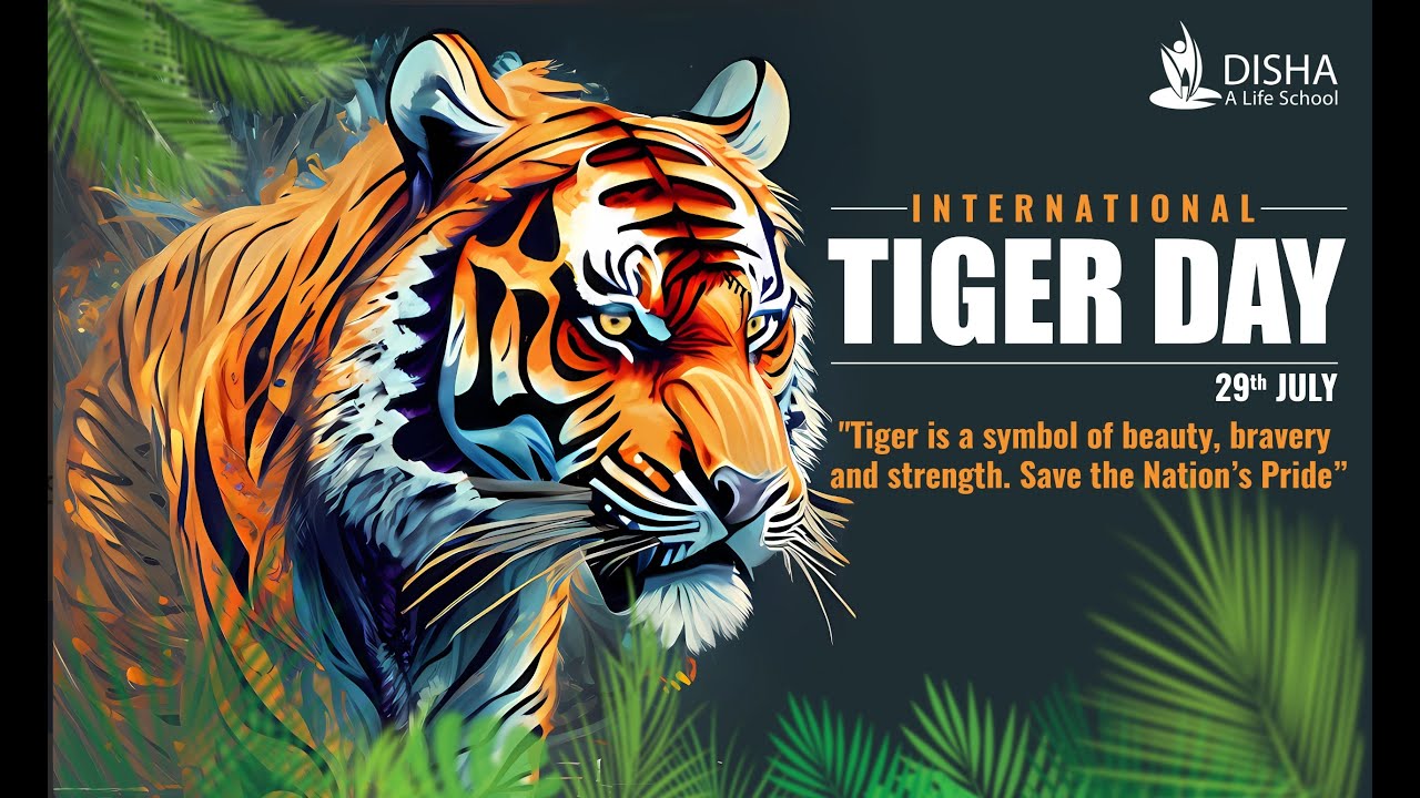 DISHA - A Life School | International Tiger Day