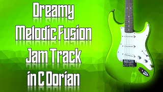 Dreamy Melodic Fusion Jam Track in C Dorian 🎸 Guitar Backing Track