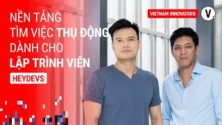 Nền tảng giúp lập trình viên kiểm soát cơ hội việc làm - Daniel Le & Mike, Co-founder, HeyDevs screenshot 5