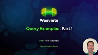 Hello Weaviate - Query Examples (Part 1)