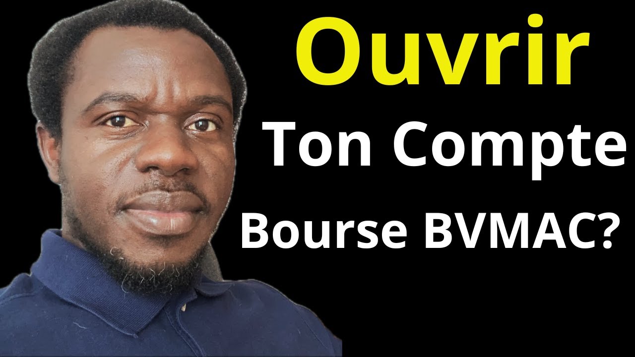 Comment ouvrir ton compte bourse à la BVMAC et gagner de l'argent en 2026?
