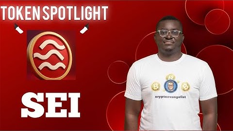 SEI TOKEN EXPLAINED: A LAYER 1 BLOCKCHAIN