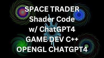 Space Trader Game Dev | Using ChatGPT4 to improve Shader Code | C++ OpenGL, nanoVG | ChatGPT | codin