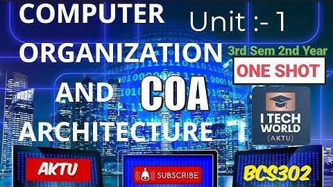 COA (Computer Organization & Arch.) Unit :-1 One Shot Full Explanation AKTU BCS-302 3rd Sem 2nd Year