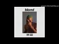 Frank Ocean - Ivy (Clean Version)