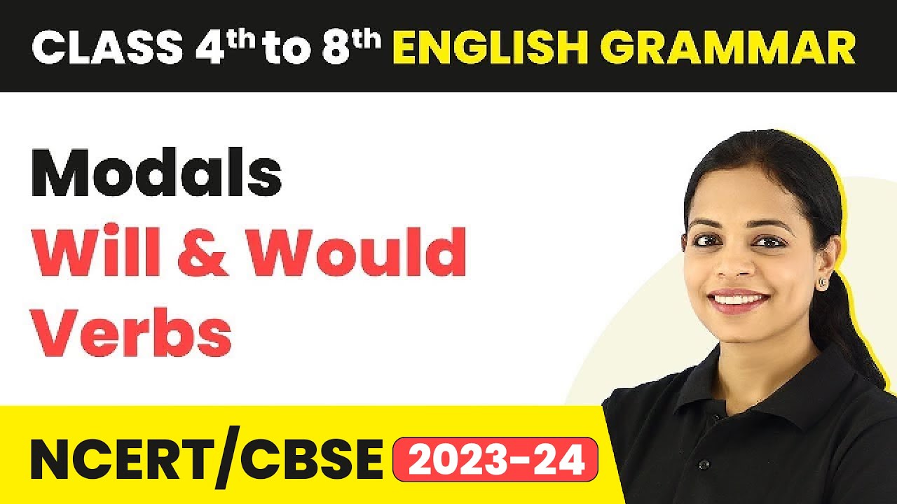 Modals: Will and Would - Verbs | Class 4 to 8 English Grammar