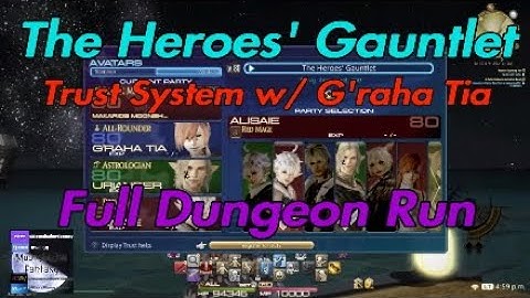 FFXIV: The Heroes Gauntlet - Trust System Run w/ G