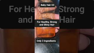 Baby Hair Oil For Healthy, Strong and Shiny Hair Only 3 ingredients . baby hair babycare