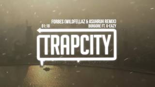 Borgore Ft. G-Eazy - Forbes (Wildfellaz & Asuhruh Remix)
