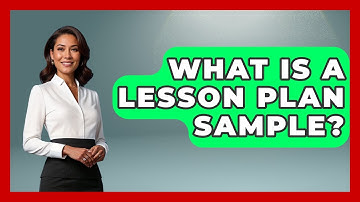 What Is A Lesson Plan Sample? - Aspiring Teacher Guide