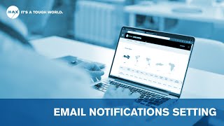 MAX Intelligence Portal - Customizing Your Email Notifications Tutorial