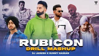 Rubicon Drill Mashup | Parmish Verma | Karan Aujla | Shubh | Riar Saab | DJ Jainish & Sunny Hassan