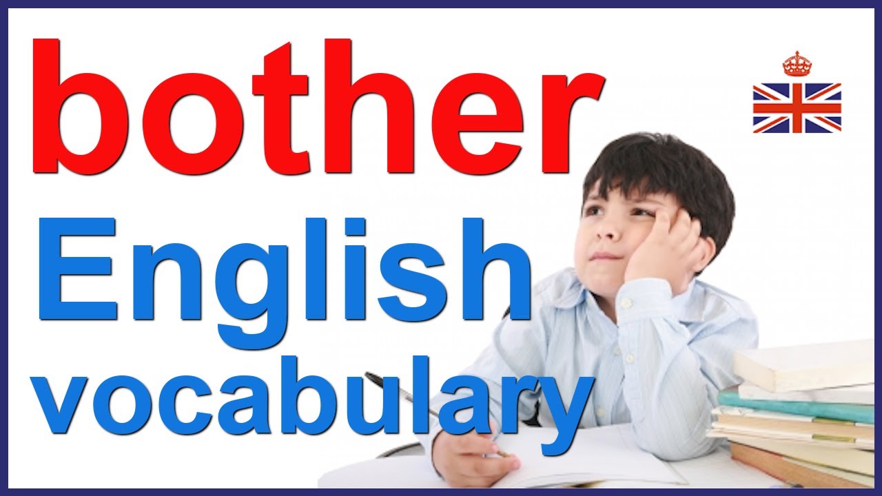 BOTHER English Verb Noun And Expressions YouTube