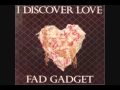 Video thumbnail for Fad Gadget - I Discover Love