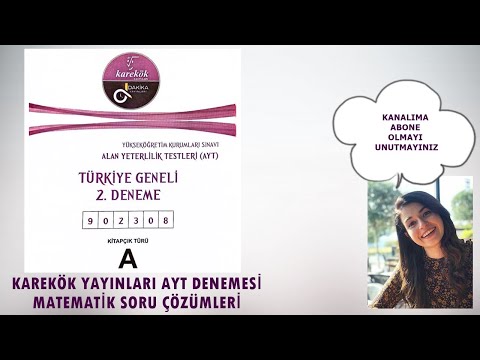 KAREKÖK AYT 902308 DENEMESİ MATEMATİK SORU ÇÖZÜMÜ VE CEVAP ANAHTARI [1-40]