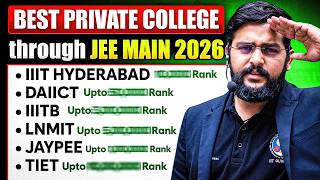Best Private Colleges through JEE Main 2026 🔥 Rank Wise List (Don’t Miss This!)