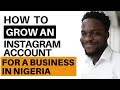 How to Grow An Instagram Account For Business In Nigeria + Secret Techniques