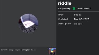 How to get the riddle badge in general ragdoll chaos [REAL!!!1!1!!]