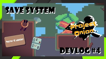 Saving and Main Menu Screen | Project Onion Indie Game Devlog #4