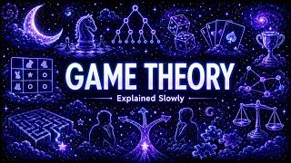 Literally Everything About Game Theory Explained Slowly (For Sleep)