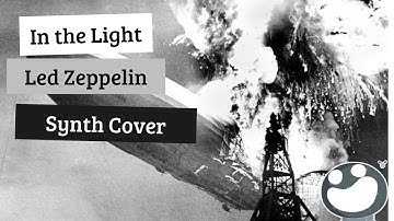 In the Light | Led Zeppelin | Extended Synth Intro Cover