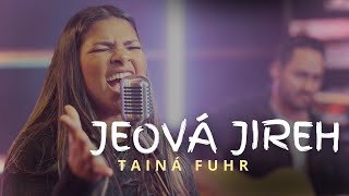 Jeová Jireh - Tainá Fuhr (Live Cover)
