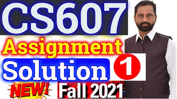 CS607 Assignment No.1 Fall 2021 100% Correct Complete Solution By Abid Farooq Bhutta.