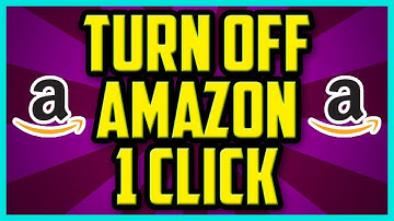 How To Disable Amazon 1-Click 2017 (QUICK & EASY) - How To Turn Off Amazon One Click PC