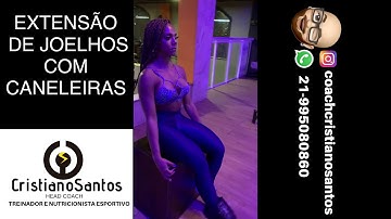 EXTENSÃO DE JOELHOS COM CANELEIRAS