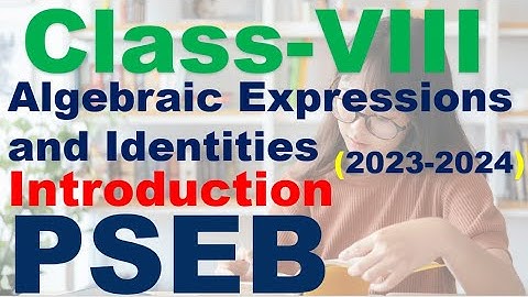Class 8th Chapter 8 Algebraic Expression and identities Introduction  PSEB  New Book 2023-2024