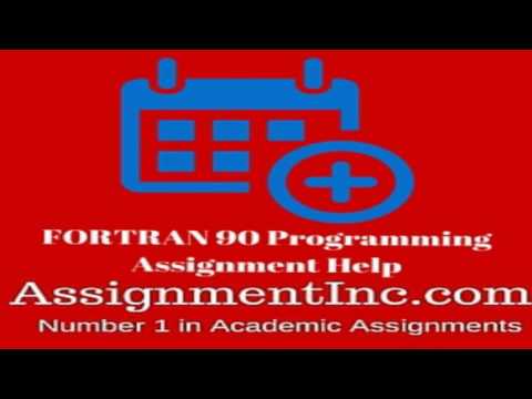 FORTRAN 90 Programming Assignment Help