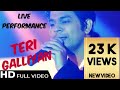 Ankit Tiwari Live Performance || Teri Galiyaan Songs - watch Now