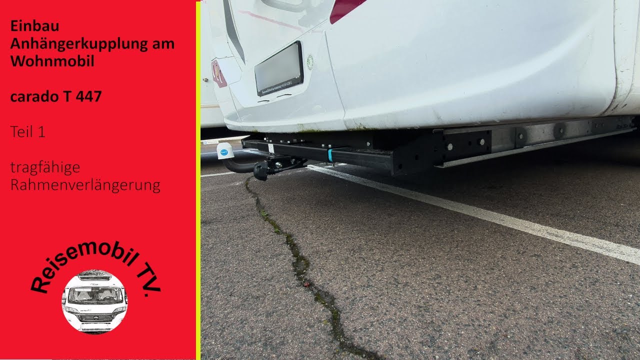 Einbau Anhängerkupplung Wohnmobil- Carado T 447- Teil 1- tragfähige Rahmenverlängerung- DIY
