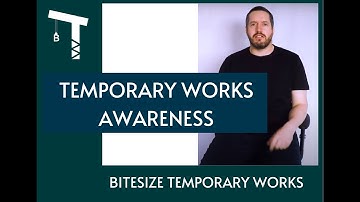 BTW - Temporary Works Awareness