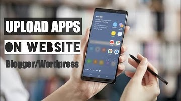 How to upload Apps on Website (Blogger/Wordpress)
