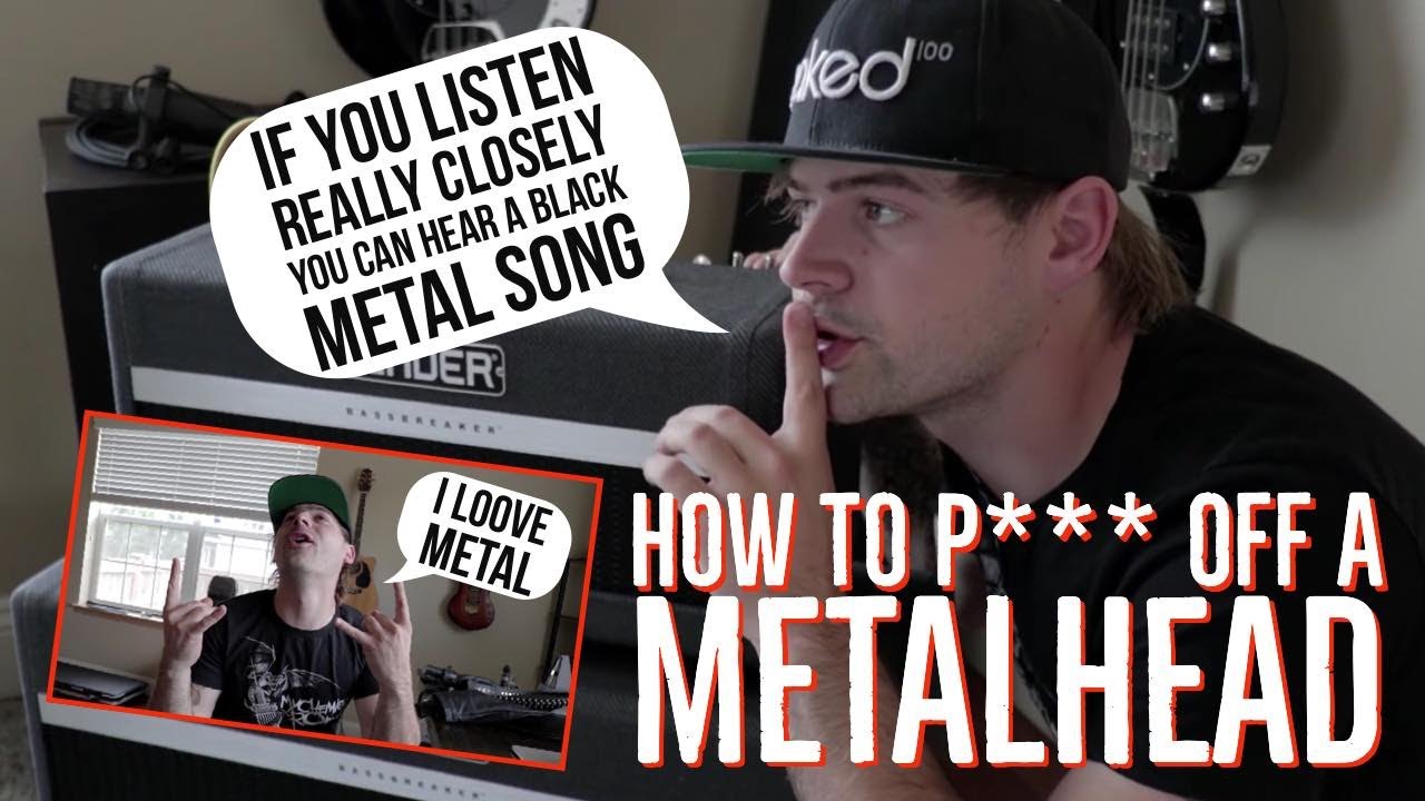 Möglichkeiten, einen Metalhead zu verärgern — 3