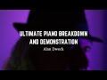 ULTIMATE PIANO BREAKDOWN/DEMONSTRATION | ALAN DWECK